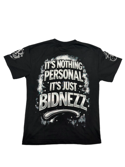 “It’s Just Bidnezz” T-Shirt - Black