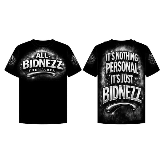 “It’s Just Bidnezz” T-Shirt - Black
