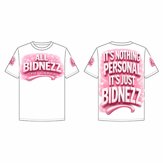 “It’s Just Bidnezz” T-Shirt - Pink